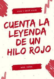 El hilo rojo se basa en la leyenda que dice, existe un hilo rojo invisible que conecta a las personas que están destinadas a estar juntos y que les permite encontrarse en la vida sin importar el tiempo o la distancia. Cuenta La Leyenda De Un Hilo Rojo Leer Libros Online Descargar Fb2 Mobi Epub En Booknet