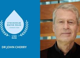 Meet Dr John Cherry: Stockholm Water Prize 2020 winner