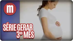 Serie Gerar 3 O Terceiro Mes De Gravidez Youtube