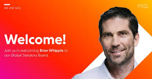 MiQ appoints former Accenture Interactive CEO Brian Whipple to Global…