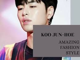 Koo Jun hoe Ju-ne Fashion Style