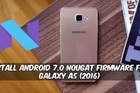 Install Android 7 0 Nougat Firmware For Galaxy A5 2016