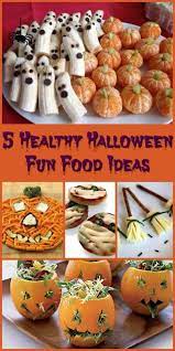 Healthy Halloween Fun Food Ideas Halloween Food For Party Halloween Treats Halloween Party Kids