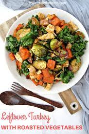 Leftover Turkey With Roasted Veggies Recipe Roasted Vegetables Vegetable Recipes Leftover Turkey