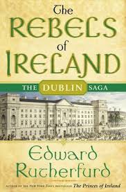 The Rebels Of Ireland The Dublin Saga By Edward Rutherfurd Http Amzn To 10s5x1o Book Worth Reading Books Books To Read
