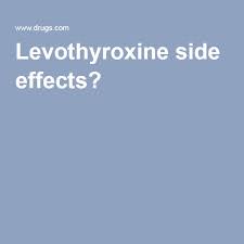 Levothyroxine Side Effects Levothyroxine Side Effects Synthroid