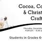 Cocoa, Cookies, & Christmas Crafts (Grades 6 - 12) event image