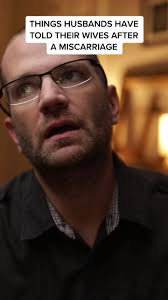 TW* Quotes from husbands after their wives have miscarriages.