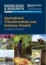 Agricultural Transformation And Inclusive Growth The Malaysian Experience