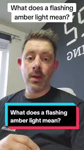 Flashing Amber Light: What You Need to Know