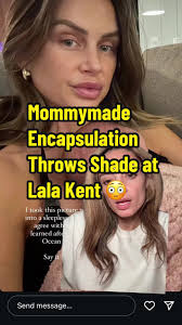 Mommymade Encapsulation Throws Shade at Lala Kent 😳
