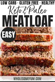 Paleo Keto Low Carb Meatloaf Recipe Gluten Free In 2020 Low Carb Meatloaf Gluten Free Meatloaf Recipe Low Carb Meatloaf Recipe
