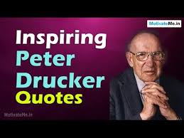 Share motivational and inspirational quotes by peter drucker. Peter Drucker Quotes On Culture Innovation Marketing