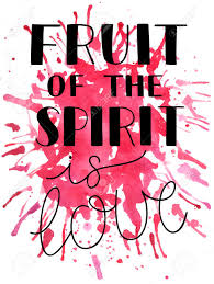It is never the result.' Hand Lettering The Fruit Of The Spirit Is Love Bible Verse Stock Photo Picture And Royalty Free Image Image 101807954