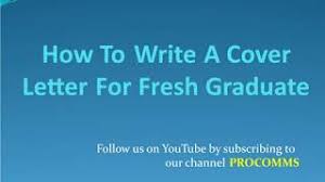 In hr management, text file. How To Write A Cover Letter For Fresh Graduate Cover Letter For Fresh Graduate Without Experience Youtube