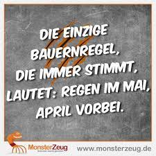 Die Einzige Bauernregel Die Die Immer Stimmt Lautet Regen Im Mai April Vorbei Spruchdestages Spruch Des Tages Spruche Zitate