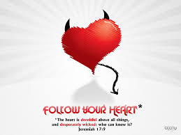 The Heart Is Deceitful We Must Not Trust Our Heart At Any Flickr