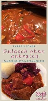 Rezept Paprikagulasch Ofenmeister Pampered Chef Rezept Rindergulasch Rindergulasch Rezept Gulasch Rezept Einfach