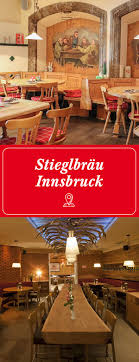 Stieglbrau Innsbruck Innsbruck Tirol Gastronomie
