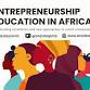 Entrepreneurship Education in Africa (EEA) Summit