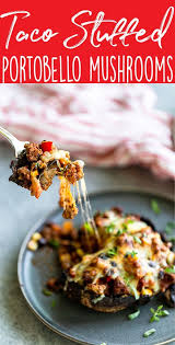 Taco Stuffed Portobello Mushrooms Recipe Beef Recipes Mushroom Recipes Stuffed Mushrooms