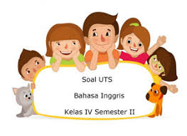 Pasalnya semakin sering berlatih soal akan membuat otak kita menjadi lebih bereaksi. Soal Uts Bahasa Inggris Kelas 4 Semester 2 Plus Kunci Jawaban Juragan Les
