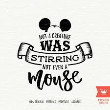 Not A Creature Was Stirring Not Even A Mouse Not A Creature Was Stirring Svg Mouse Svg Christmas Svg Winter Holiday Svg Santa Disney Christmas Decorations Disney Christmas Cricut Christmas Ideas