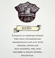 Hero Police Officer Police Quotes Law Enforcement Police Wife Life