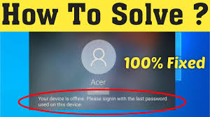 Fix Your Device Is Offline Please Sign In With The Last Password Used On This Device Windows 10 Youtube