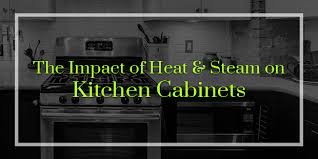 Hello i've been doing some homework on thermal foil cabinets. The Impact Of Heat And Steam On Kitchen Cabinets Superior Cabinets