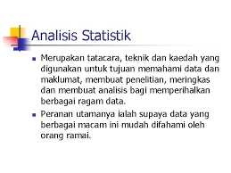 Kegiatan dalam analisis data adalah mengelompokkan data berdasarkan variabel dan jenis responden, mentabulasi data berdasarkan. Kaedah Penyelidikan Data Data Analisis Objektif Kemahiran Dalam