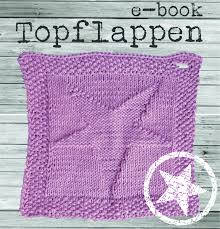 Sie stricken das teil glatt rechts, das motiv im perlmuster. Topflappen Mit Stern Strickanleitung Freuleins