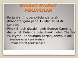 Treaty of london (traktat london 1824). Pengenalan Perjanjian London 1824 Perjanjian London Adalah Perjanjian Bilateral Antara Kerajaan Britania Raya Dan Kerajaan Belanda