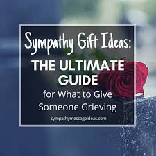 49 gifts for condolences ranked in order of popularity and relevancy. Sympathy Gift Ideas The Ultimate Guide For What To Give Someone Grieving Sympathy Card Messages