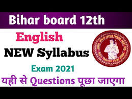 Bihar board news will get updated here from the official site biharboardonline.bihar.gov.in and www.biharboard.online for the result, admit card, merit list. Bseb 12th English Syllabus 2021 Bihar Board 12th English Syllabus 2020 2021 12th English Syllabus Youtube
