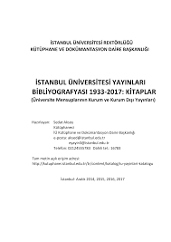 Http Cdn Istanbul Edu Tr Filehandler2 Ashx F Istanbul Universitesi Yayinlari Bibliyografyasi 1933 2017 Kitaplar Pdf