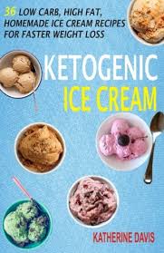While reading the amazon reviews for various ice cream makers, i discovered that many people were recommending using an ice cream making method developed by jeni bauer that supposedly results. Amazon Com Ketogenic Ice Cream 36 Low Carb High Fat Homemade Ice Cream Recipes For Faster Weight Loss 9781537506753 Davis Katherine Books