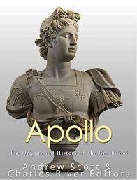 10 facts on the ancient greek god apollo including his birth; Apollo The Origins And History Of The Greek God English Edition Ebook Charles River Editors Scott Andrew Amazon De Kindle Shop