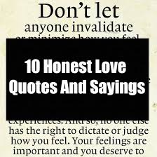 We are giving you the most wonderful true love quotes to remind you that true love does exist. 10 Honest Love Quotes And Sayings