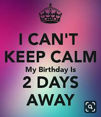My Birthday Coming Up Meme Pin By Kashaf Qamar On Born Day Keep Calm My Birthday Birthday Month Quotes Birthday Quotes For Me