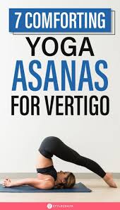 7 Comforting Yoga Asanas That Will Help You Deal With Vertigo Yoga Asanas All Yoga Poses Yoga Poses For Beginners