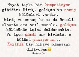 Hayat Tipki Bir Kompozisyon Gibidir Giris Gelisme Ve Sonuc Bolumleri Vardir Giris Ve Sonuc Kismi Da Onemli Elbette Ama Asil Mesele Geli Hayat Simsek Kitap