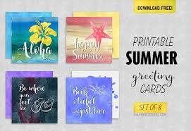 Each sentiment is in a separate file that you can download to your computer to resize if required before printing. Summer Greeting Cards 10 Printable Designs With Feel Good Quotes