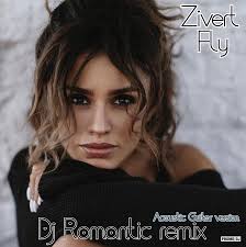 Fly 2 rakurs ramirez radio remix. Zivert Fly Dj Romantic Remix Acoustic Guitar Version Dj Romantic