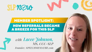 How SLP Lacee Johnson Streamlined Her Referral Process
