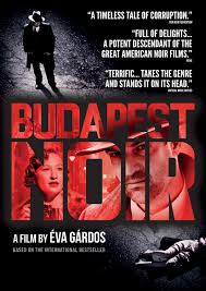 Budapest is a 2018 french comedy directed by xavier gens. 6 7 March Online Film Budapest Noir Embassy Of Hungary The Hague