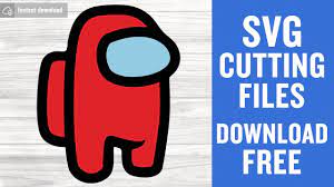 Download Among Us Svg Free Cutting Files For Cricut Instant Download Youtube
