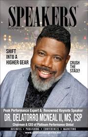 October 2021 Featuring Dr. Delatorro McNeal by Dr. Pam Perry, Publisher of  Speakers Magazine