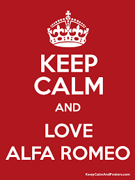 Keep Calm And Love Alfa Romeo Keep Calm And Love Calm Keep Calm