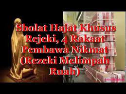Sholawat ini juga termasuk shalawat para ulama menyarankan supaya mengamalkan sholawat ini setelah sholat magrib sebanyak 1000 baca sholawat ini setelah selesai sholat dhuha, 313x saja. Sholat Hajat Khusus Rezeki 4 Rakaat Pembawa Nikmat Rezeki Melimpah Ruah Sholat Khusus Rezeki Youtube
